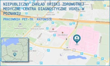 PRACOWNIA PET-TK - NIEPUBLICZNY ZAKŁAD OPIEKI ZDROWOTNEJ MEDYCZNE CENTRA DIAGNOSTYCZNE VOXEL W POZNANIU - UL. CEGLANA 35,  KATOWICE