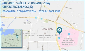 PRACOWNIA DIAGNOSTYCZNA - LUX MED - SPÓŁKA Z OGRANICZONĄ ODPOWIEDZIALNOŚCIĄ - KLESZCZELOWSKA 1,  BIELSK PODLASKI