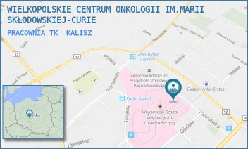 PRACOWNIA TK - WIELKOPOLSKIE CENTRUM ONKOLOGII IM.MARII SKŁODOWSKIEJ-CURIE - KASZUBSKA 12,  KALISZ